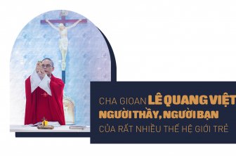 Câu chuyện 20 năm mục vụ giới trẻ của cha Gioan Lê Quang Việt