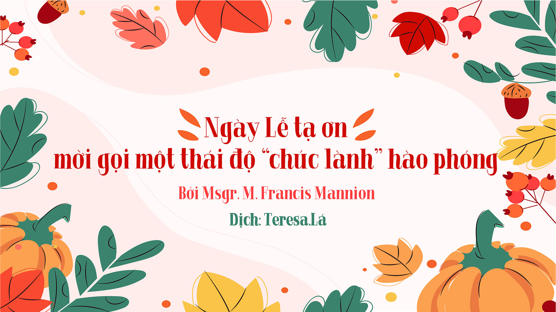 Ngày Lễ tạ ơn mời gọi một thái độ “chúc lành” hào phóng